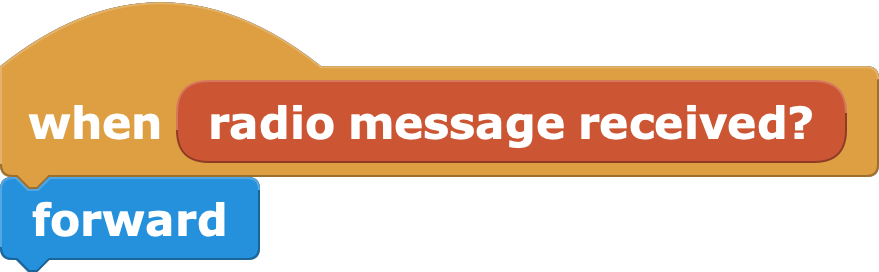 When radio message received, move forward